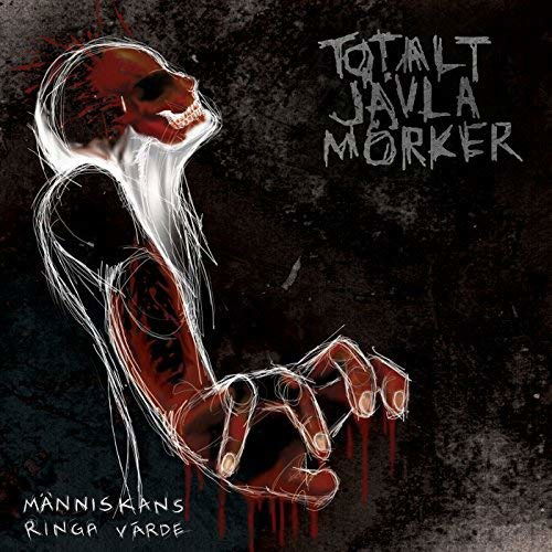 Cover for Totalt Jävla Mörker · Människans Ringa Värde (LP) (2017)