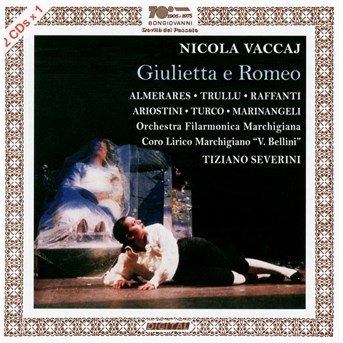 Cover for Vaccaj / Almerares / Orchestra Filarmonica March · Giulietta E Romeo (CD) (2015)