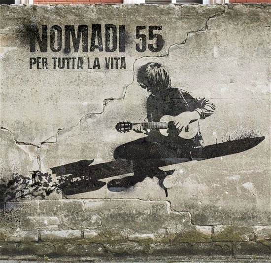 Cover for Nomadi · Nomadi 55: Per Tutta La Vita (CD) [Digipak] (2018)