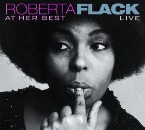 Cover for Roberta Flack · At Her Best Live (CD) [Live edition] [Digipak] (2008)