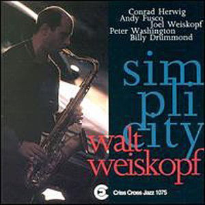 Simplicity - Walt Weiskopf - Muzyka - CRISS CROSS - 8712474107520 - 6 kwietnia 1994