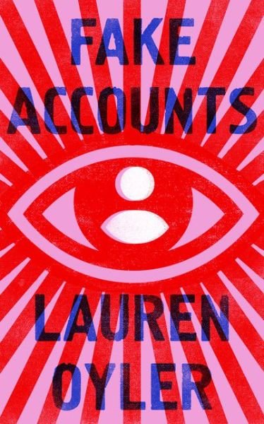 Cover for Lauren Oyler · Fake Accounts (Innbunden bok) (2021)