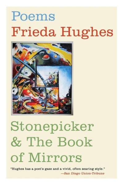 Stonepicker and the Book of Mirrors: Poems - Frieda Hughes - Libros - Harper Perennial - 9780060564520 - 21 de abril de 2009