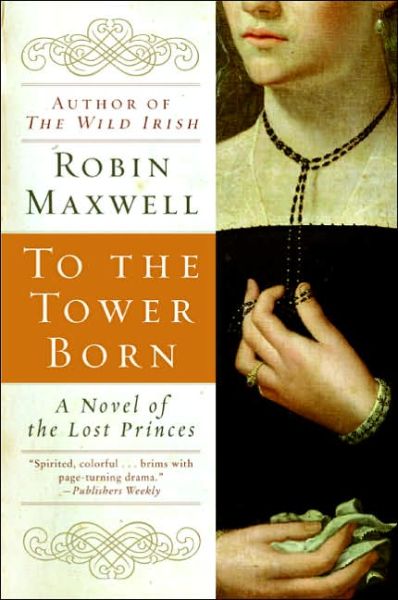 Cover for Robin Maxwell · To the Tower Born (Paperback Book) [Reprint edition] (2006)