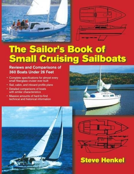 Cover for Steve Henkel · The Sailor's Book of Small Cruising Sailboats (Paperback Book) [Ed edition] (2010)