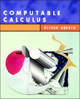 Cover for Aberth, Oliver (Texas A &amp; M University, College Station, U.S.A.) · Computable Calculus (Paperback Book) (2001)