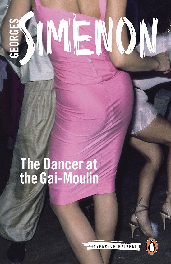 Cover for Georges Simenon · The Dancer at the Gai-Moulin: Inspector Maigret #10 - Inspector Maigret (Paperback Book) (2014)