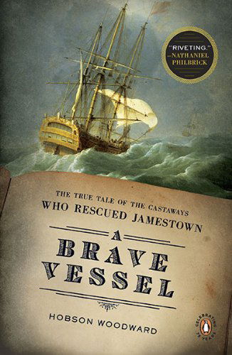 Cover for Hobson Woodward · A Brave Vessel: the True Tale of the Castaways Who Rescued Jamestown (Taschenbuch) [Reprint edition] (2010)