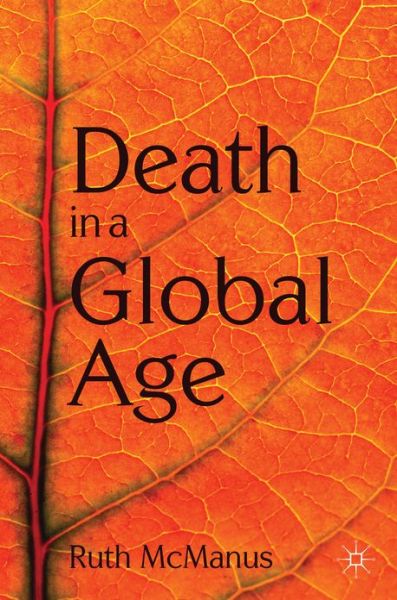 Cover for McManus, Ruth (University of Canterbury, Christchurch) · Death in a Global Age (Taschenbuch) (2012)