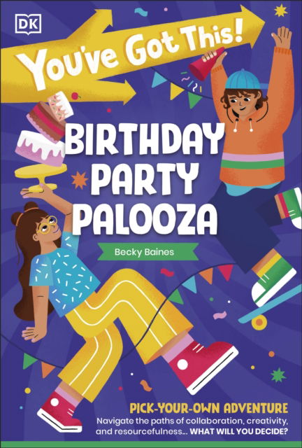 Cover for Dk · You've Got This! Birthday Party Palooza: Pick Your Own Adventure - You've Got This! (Paperback Book) (2025)