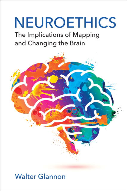 Cover for Walter Glannon · Neuroethics: The Implications of Mapping and Changing the Brain (Pocketbok) (2025)