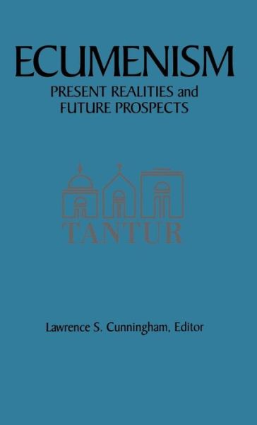 Cover for Ecumenism: Present Realities and Future Prospects (Hardcover Book) (1999)