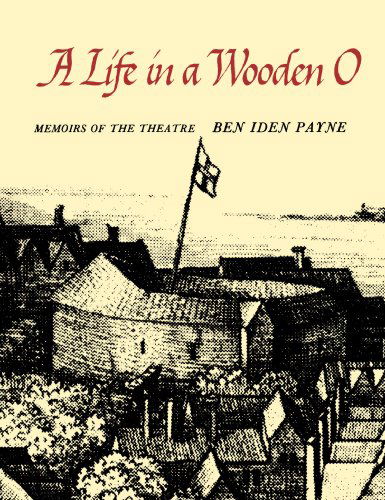 Cover for Ben Iden Payne · A Life in a Wooden O: Memoirs of the Theatre (Paperback Book) (1977)