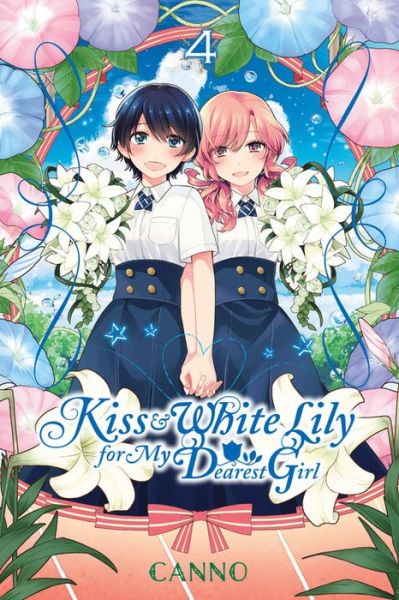 Cover for Canno · Kiss and White Lily for My Dearest Girl, Vol. 4 - KISS &amp; WHITE LILY FOR MY DEAREST GIRL GN (Paperback Book) (2017)