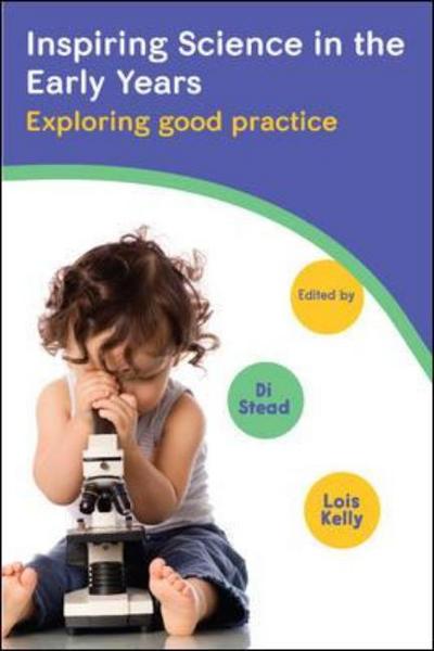 Cover for Lois Kelly · Inspiring Science in the Early Years: Exploring Good Practice (Paperback Book) [Ed edition] (2014)