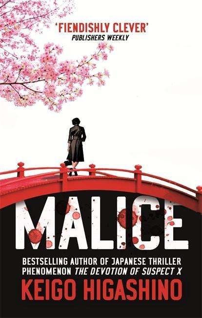 Malice - The Detective Kaga Series - Keigo Higashino - Libros - Little, Brown Book Group - 9780349140520 - 5 de febrero de 2015