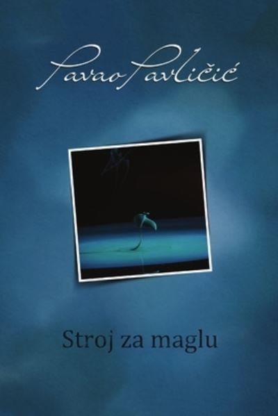 Cover for Pavao Pavlicic · Stroj za maglu (Paperback Book) (2019)