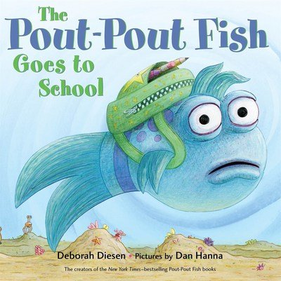Cover for Deborah Diesen · The Pout-Pout Fish Goes to School - A Pout-Pout Fish Adventure (Board book) (2018)
