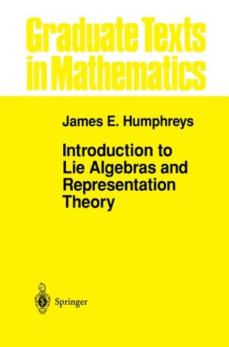 Introduction to Lie Algebras and Representation Theory - Graduate Texts in Mathematics - J.E. Humphreys - Kirjat - Springer-Verlag New York Inc. - 9780387900520 - tiistai 23. tammikuuta 1973