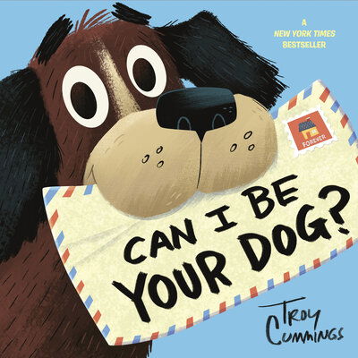 Cover for Troy Cummings · Can I Be Your Dog? (Hardcover Book) (2018)