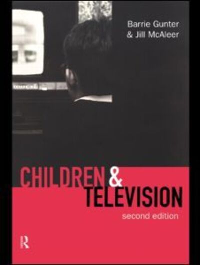 Cover for Barrie Gunter · Children &amp; Television - Psychology Press &amp; Routledge Classic Editions (Paperback Book) [2 New edition] (1997)