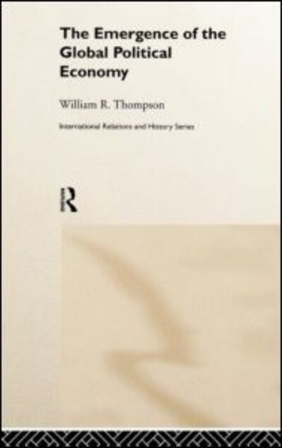 Cover for William Thompson · The Emergence of the Global Political Economy (Gebundenes Buch) (1999)