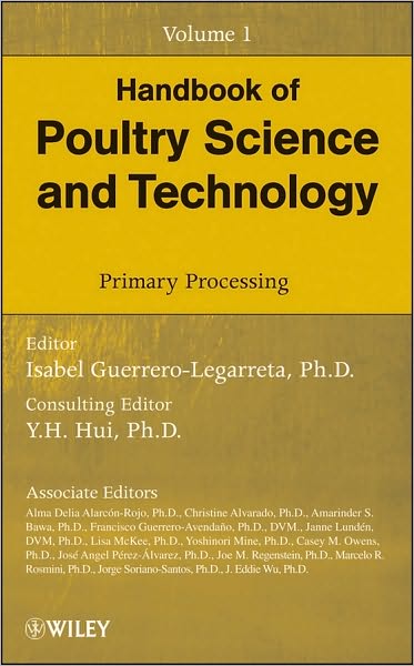 Handbook of Poultry Science and Technology, Primary Processing - Handbook of Poultry Science and Technology - I Guerrero-Legarr - Books - John Wiley & Sons Inc - 9780470185520 - March 5, 2010