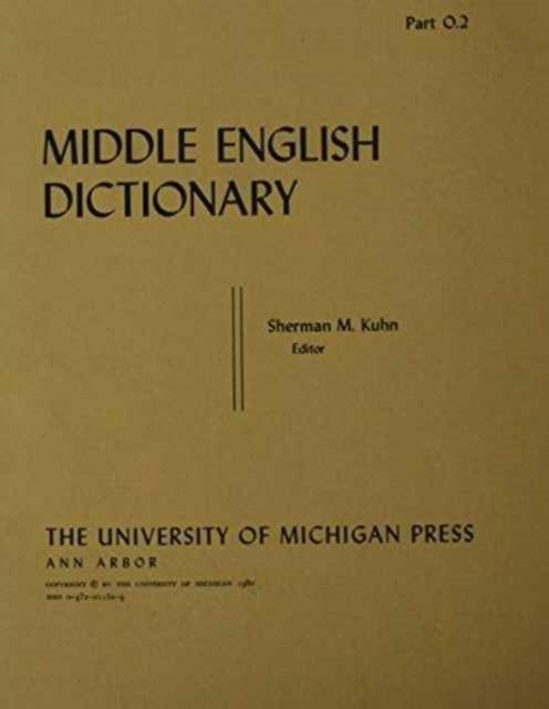 Middle English Dictionary: O.2 - Middle English Dictionary -  - Libros - The University of Michigan Press - 9780472011520 - 31 de octubre de 1980