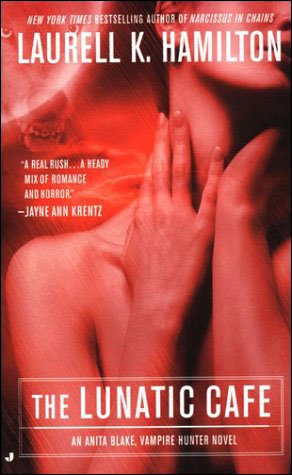 Cover for Laurell K. Hamilton · The Lunatic Cafe (Anita Blake, Vampire Hunter, Book 4) (Paperback Bog) [1st edition] (2002)