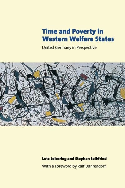 Time and Poverty in Western Welfare States: United Germany in Perspective - Leisering, Lutz (Universitat Bielefeld, Germany) - Böcker - Cambridge University Press - 9780521003520 - 22 mars 2001