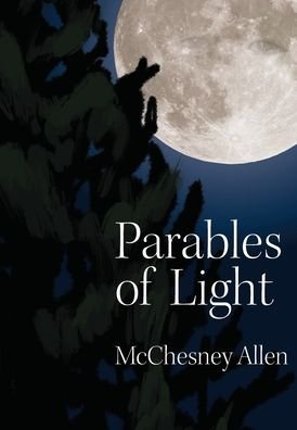 Cover for McChesney Allen · Parables of Light (Inbunden Bok) (2020)
