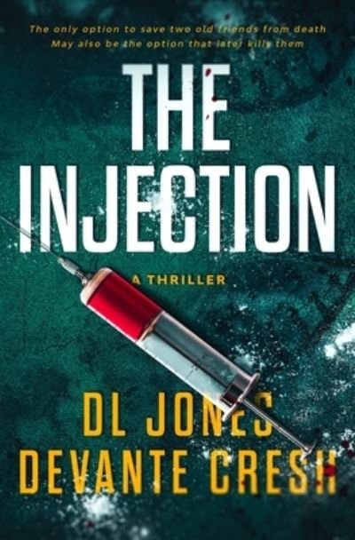 Cover for DL Jones · THE INJECTION A Medical Action Thriller (Paperback Book) (2020)