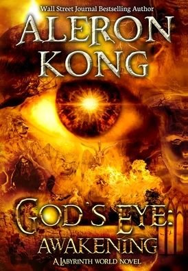 Cover for Aleron Kong · God's Eye: Awakening: A Labyrinth World Novel (Innbunden bok) (2020)