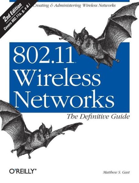 Cover for Matthew Gast · 802.11 Wireless Networks the Definitive Guide (Taschenbuch) [2 Rev edition] (2005)