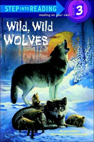 Cover for Joyce Milton · Step into Reading Wild Wild Wolves - Step into Reading (Paperback Book) (1992)