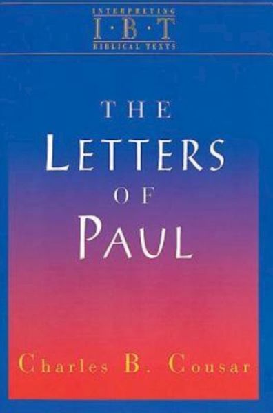 Interpreting Biblical Texts (Letters of Paul) - Charles B. Cousar - Books - Abingdon Press - 9780687008520 - November 1, 1996