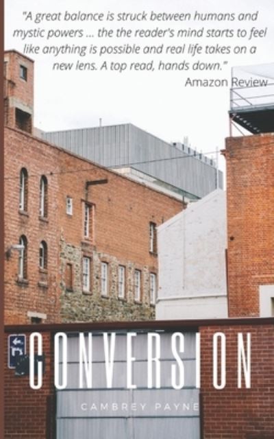 Conversion An Araiah Walker story - Cambrey Payne - Boeken - Independently published - 9780692552520 - 31 december 2016