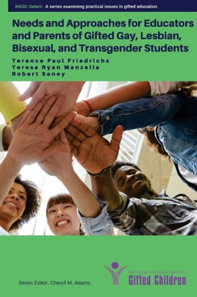 Cover for Teresa Ryan Manzella · Needs and Approaches for Educators and Parents of Gifted Gay, Lesbian, Bisexual, (Paperback Book) (2017)