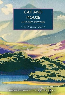 Cover for Christianna Brand · Cat and Mouse: A Mystery in Wales - British Library Crime Classics (Paperback Book) (2025)