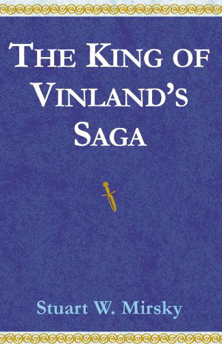 Cover for Stuart W Mirsky · The King of Vinland's Saga (Paperback Bog) (1998)