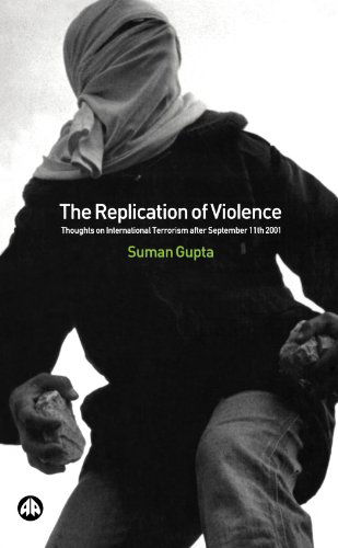 Cover for Suman Gupta · The Replication of Violence: Thoughts on International Terrorism After September 11th 2001 (Taschenbuch) [First edition] (2002)