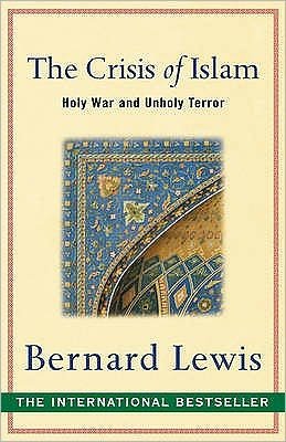 Cover for Bernard Lewis · The Crisis of Islam: Holy War and Unholy Terror (Paperback Book) (2004)