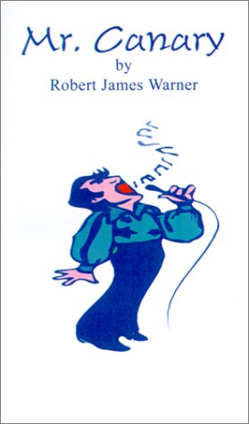 Cover for Robert James Warner · Mr. Canary (Paperback Book) (2001)