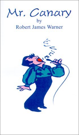 Cover for Robert James Warner · Mr. Canary (Paperback Bog) (2001)