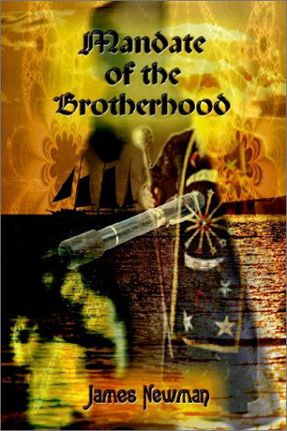 Mandate of the Brotherhood - James Newman - Książki - 1st Book Library - 9780759688520 - 30 kwietnia 2002