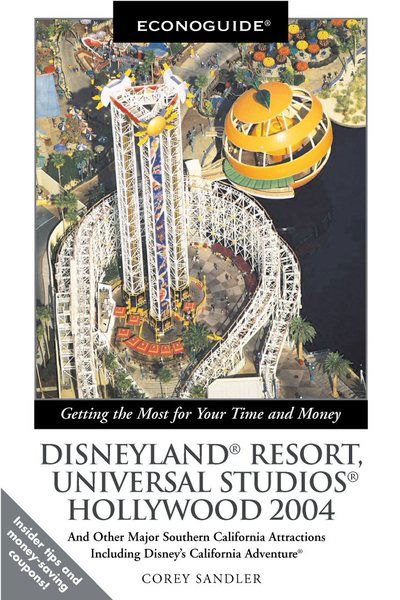 Cover for Corey Sandler · Econoguide Disneyland Resort, Universal Studios, Hollywood: And Other Major Southern California Attractions Including Disney's California Adventure - Econoguide S. (Paperback Book) [Revised edition] (2003)