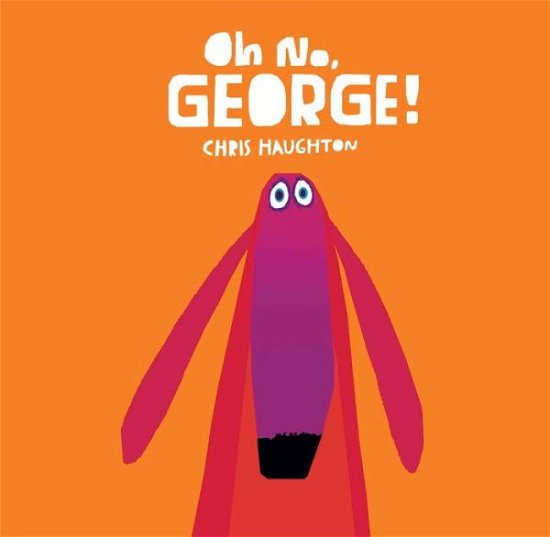 Cover for Chris Haughton · Oh No, George! (Board book) [Brdbk edition] (2015)