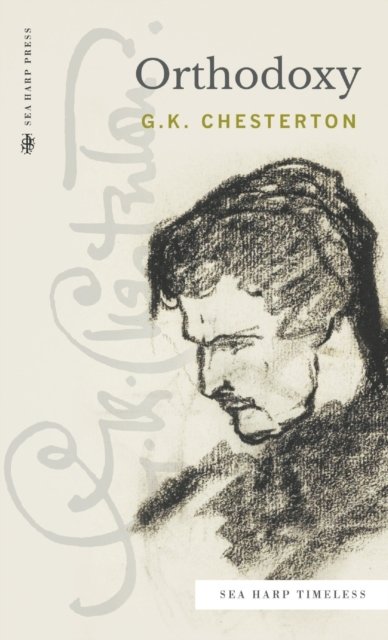 Cover for G K Chesterton · Orthodoxy (Sea Harp Timeless series) (Hardcover Book) (2022)