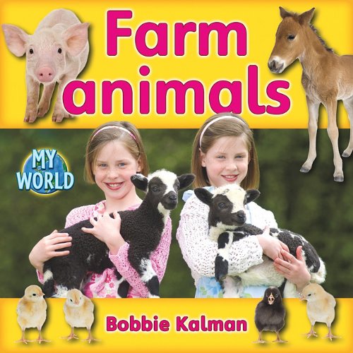 Cover for Bobbie Kalman · Farm Animals (My World, Level C) (Hardcover Book) (2011)