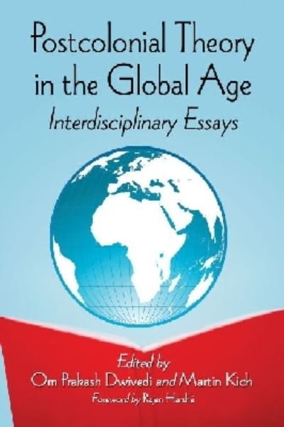 Cover for Om Prakash Dwivedi · Postcolonial Theory in the Global Age: Interdisciplinary Essays (Taschenbuch) (2013)